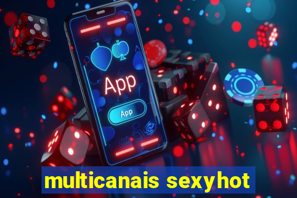 multicanais sexyhot